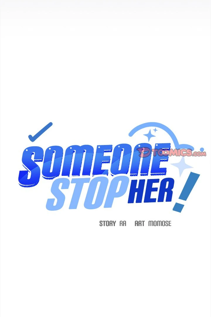 Someone Stop Her! Chap 43 - Next Chap 44