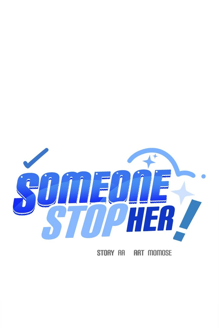 Someone Stop Her! Chap 67 - Next Chap 68