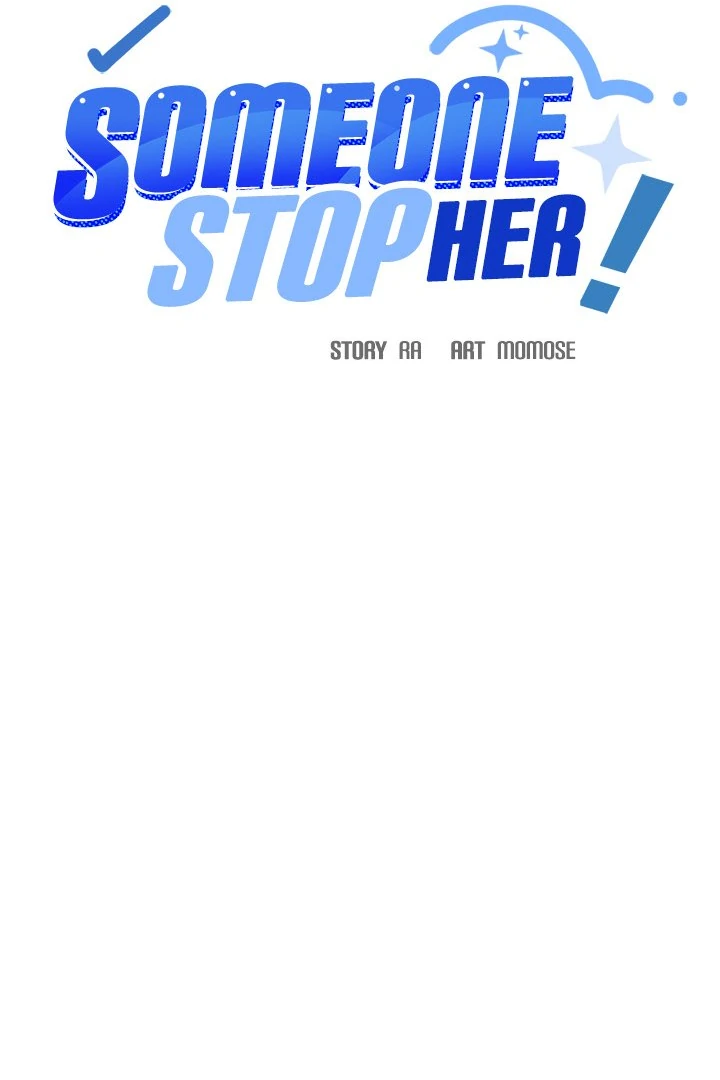 Someone Stop Her! Chap 33 - Next Chap 34
