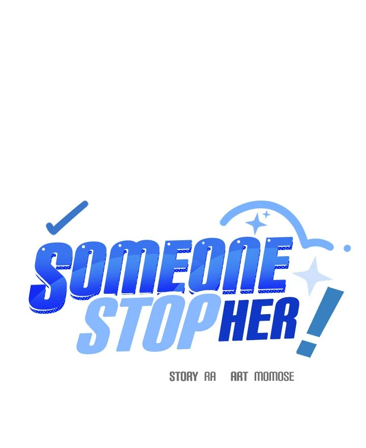 Someone Stop Her! Chap 31 - Next Chap 32
