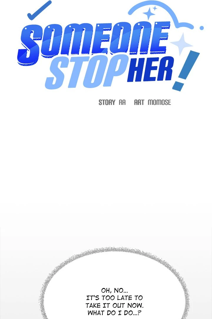 Someone Stop Her! Chap 37 - Next Chap 38