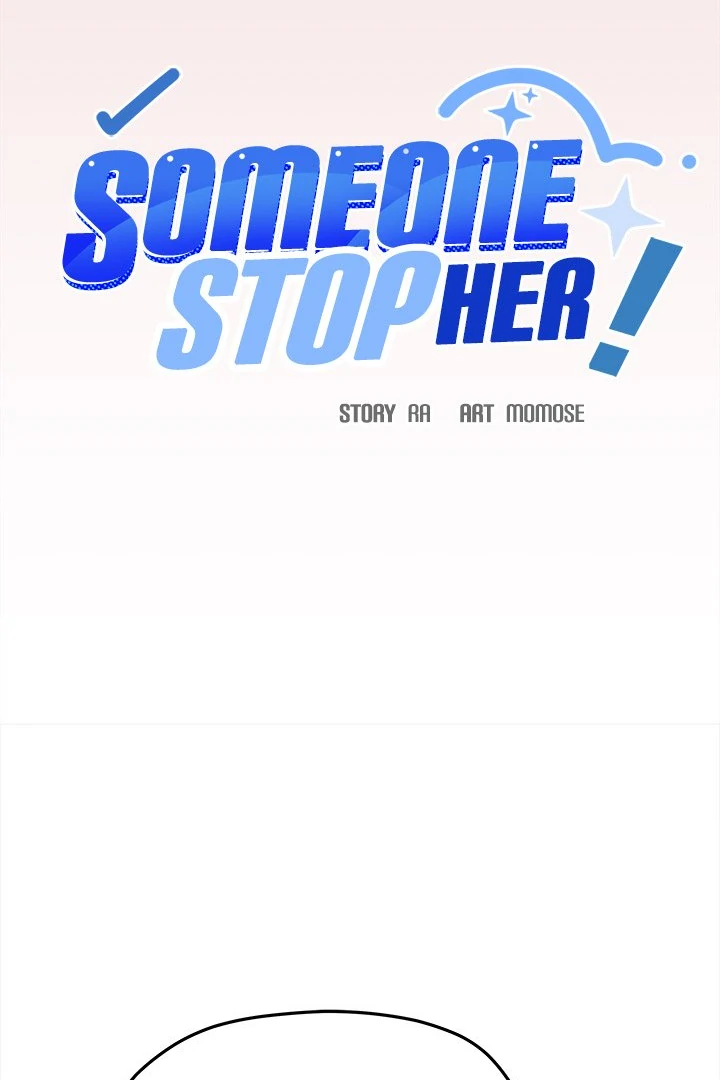Someone Stop Her! Chap 38 - Next Chap 39
