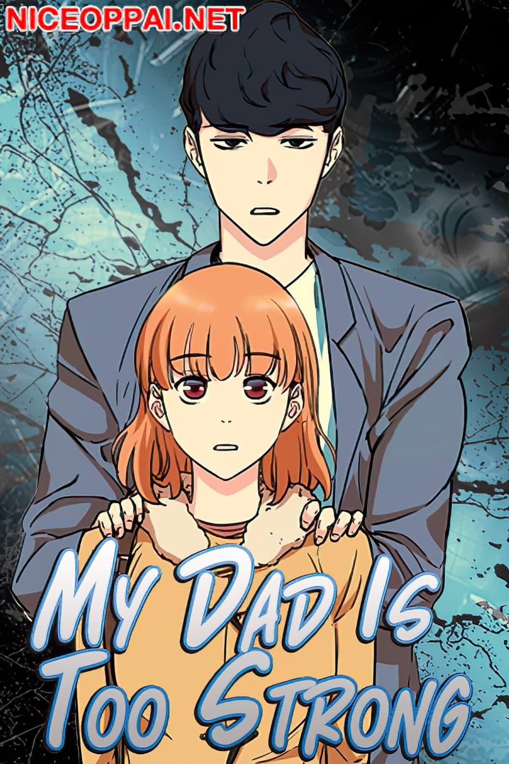 My Dad Is Too Strong Chap 14 - Next Chap 15